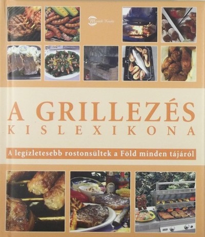 Yara Hackstein - Roger Kimpel - A grillezés kislexikona