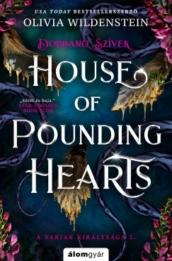 Olivia Wildenstein - House of Pounding Hearts - Dobban� sz�vek