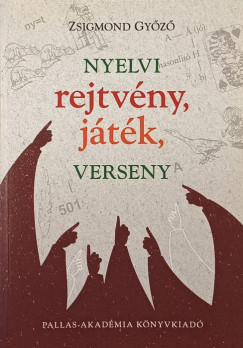 Zsigmond Gyz - Nyelvi rejtvny, jtk, verseny