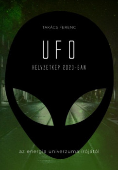 Takcs Ferenc - UFO helyzetkp 2020-ban