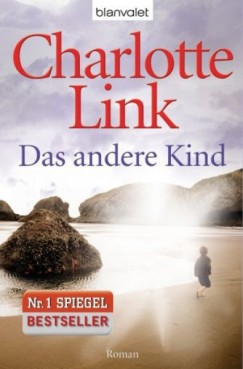 Charlotte Link - Das andere Kind