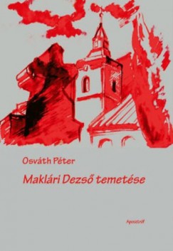Osvth Pter - Maklri Dezs temetse