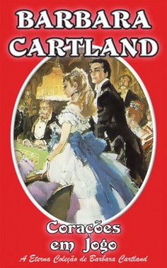 Barbara Cartland - Coraoes em Jogo