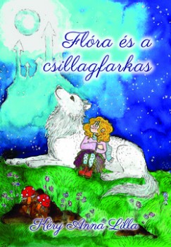 K�ry Anna Lilla - Fl�ra �s a csillagfarkas