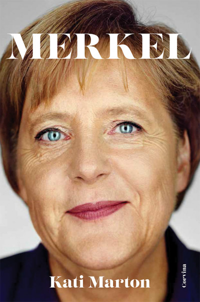 Kati Marton - Merkel