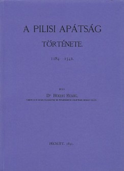 Bkefi Remig - A pilisi aptsg trtnete 1184-1541