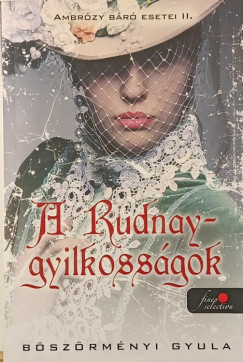 Böszörményi Gyula - A Rudnay-gyilkosságok