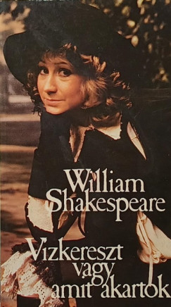 William Shakespeare - Vízkereszt vagy amit akartok