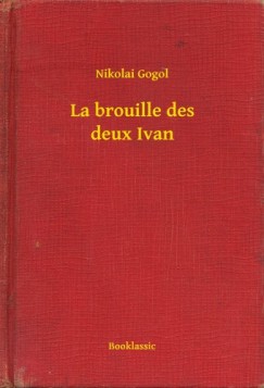 Nikolai Gogol - La brouille des deux Ivan