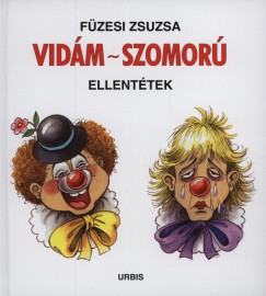 Fzesi Zsuzsa - Vidm - szomor  ellenttek