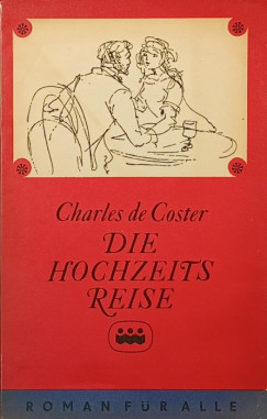 Charles De Coster - Die Hochzeitsreise