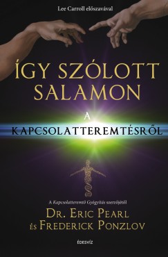 Dr. Eric Pearl - Frederick Ponzlov - gy szlott Salamon