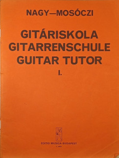 Mos�czi Mikl�s - Nagy Erzs�bet - Git�riskola I.