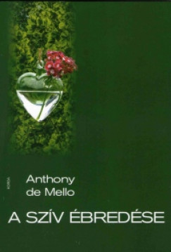 Anthony De Mello - A szv bredse