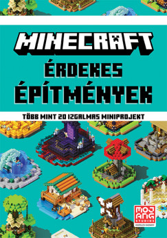 Thomas Mcbrien - Minecraft: Érdekes építmények - Több mint 20 izgalmas miniprojekt