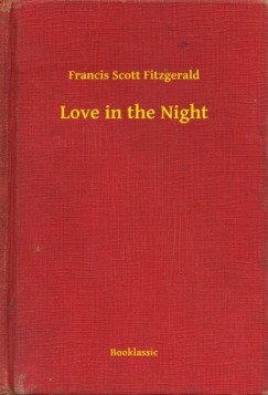 Francis Scott Fitzgerald - Love in the Night