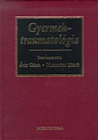 cs Gza   (Szerk.) - Hargitai Ern   (Szerk.) - Gyermektraumatolgia