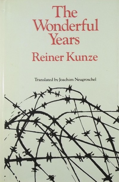 Reiner Kunze - The Wonderful Years