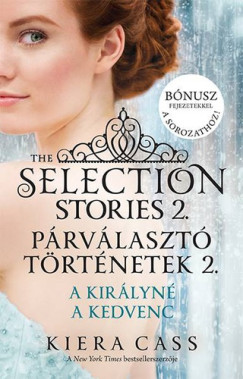 Kiera Cass - The Selection Stories 2.  Prvlaszt trtnetek 2.
