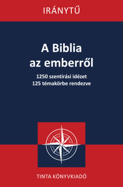 Kovcs Dnes Lszl   (Szerk.) - A Biblia az emberrl