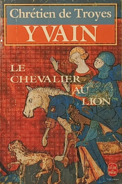Chrétien De Troyes - Yvain, le chevalier au lion