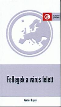 Kntor Lajos - Fellegek a vros felett