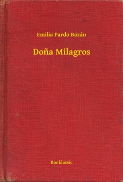 Emilia Pardo Baz�n - Dona Milagros