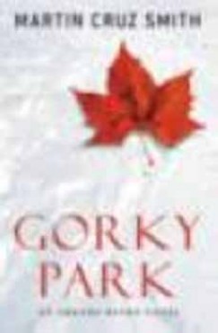 Martin Cruz Smith - Gorky Park