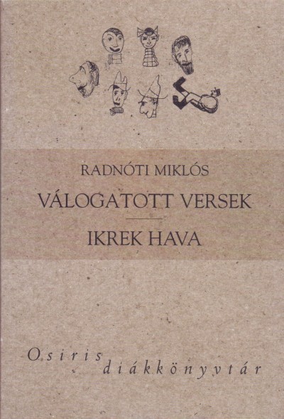 Radnóti Miklós - Ferencz Gyõzõ  (Vál.) - Radnóti Miklós - Válogatott versek - Ikrek hava