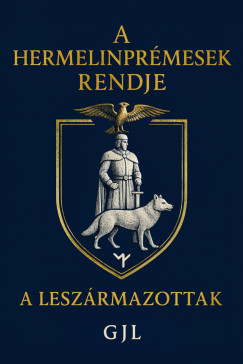 A Hermelinpr�mesek rendje.  A lesz�rmazottak