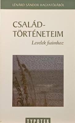 Lénárd Sándor - Családtörténeteim