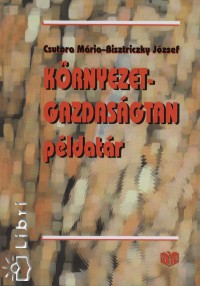 Bisztriczky Jzsef - Csutora Mria - Krnyezetgazdasgtan