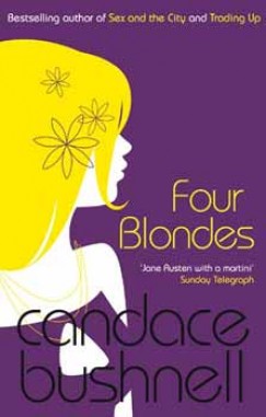 Candace Bushnell - Four Blondes