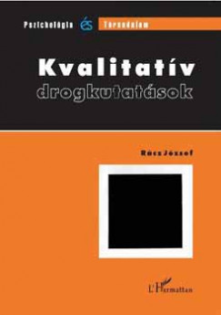 Dr. Rcz Jzsef - Kvalitatv drogkutatsok