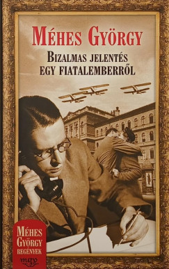 Mhes Gyrgy - Bizalmas jelents egy fiatalemberrl