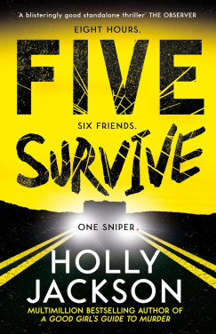 Holly Jackson - Five Survive