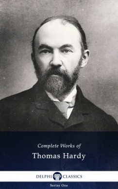 Thomas Hardy - Delphi Complete Works of Thomas Hardy (Illustrated)