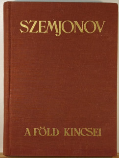 Juri Szemjonov - A f�ld kincsei