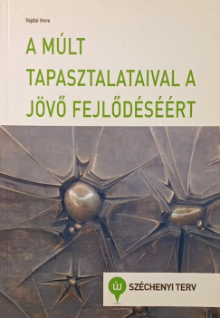 Dr. Vajdai Imre - A m�lt tapasztalataival a j�v� fejl�d�s��rt