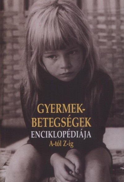 Martin Edwards - Gyermekbetegségek enciklopédiája A-tól Z-ig