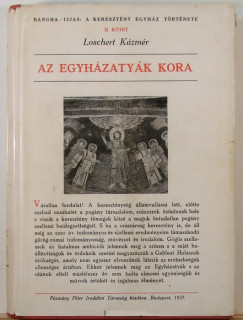 Loschert Kzmr - Bangha Bla   (Szerk.) - Ijjas Antal   (Szerk.) - Az egyhzatyk kora