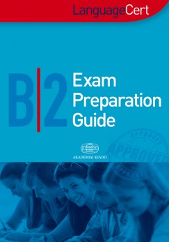 Psztin Fritz Adrienn   (Szerk.) - Szab Pter   (Szerk.) - LanguageCert B2 Exam Preparation Guide