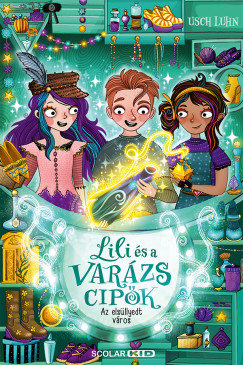 Usch Luhn - Az elsllyedt vros - Lili s a varzscipk 8.