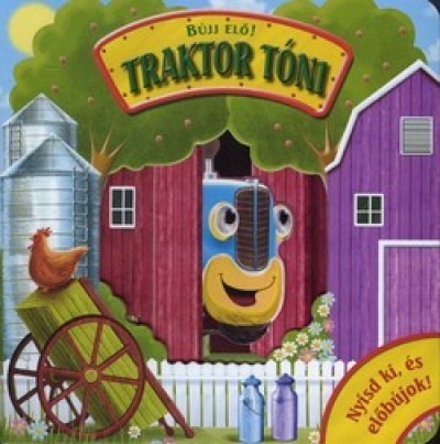 - Bújj elő! - Traktor Tóni