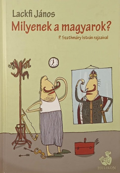 Lackfi Jnos - Milyenek a magyarok?