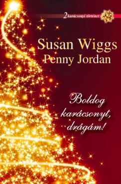 Penny Jordan Susan Wiggs - Boldog karcsonyt, drgm!