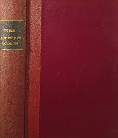 Alexandre Dumas - A kirly s bolondja