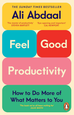 Ali Abdaal - Feel-Good Prodictivity