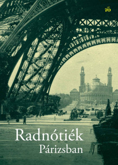 Schmal Alexandra  (Szerk.) - Radnótiék Párizsban