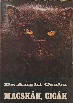 Dr. Anghi Csaba - Macsk�k, cic�k